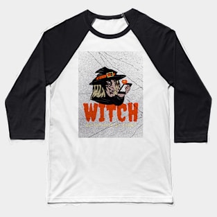 Witch Better Have My Candy Halloween Baseball T-Shirt